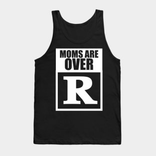 Moms Are Overrated Tank Top